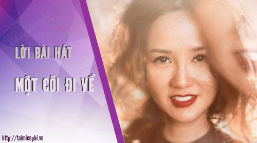 Lời bài hát Một Cõi Đi Về