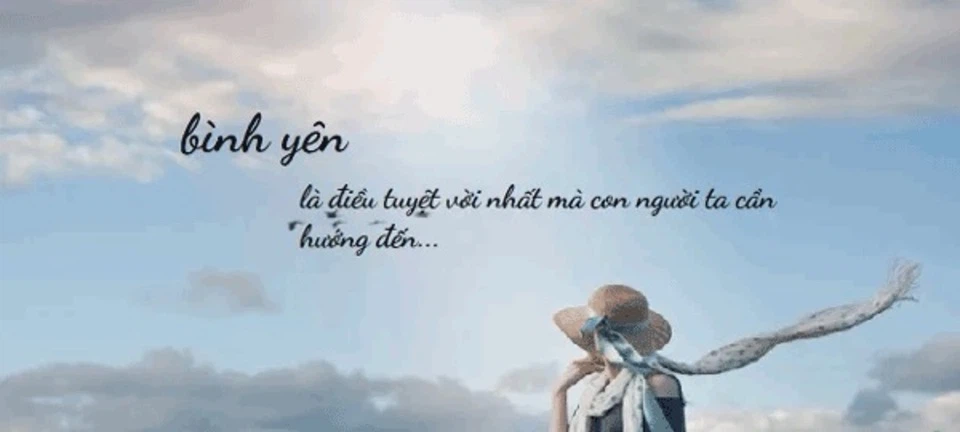 Tổng hợp STT cuộc sống an nhiên để trả lại bạn cuộc đời bình an và vui vẻ cũng những người thân yêu