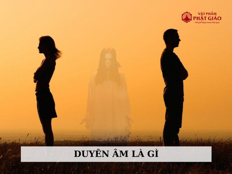 Duyên âm là gì? Dấu hiệu bị duyên âm theo trong tín ngưỡng