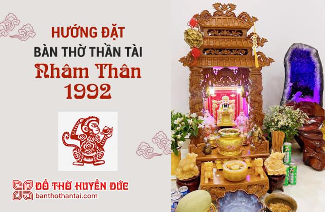 Hướng đặt bàn thờ Thần Tài tuổi Nhâm Thân 1992 chuẩn phong thủy