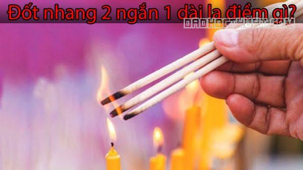 Nhang 2 dài 1 ngắn có điềm là gì?