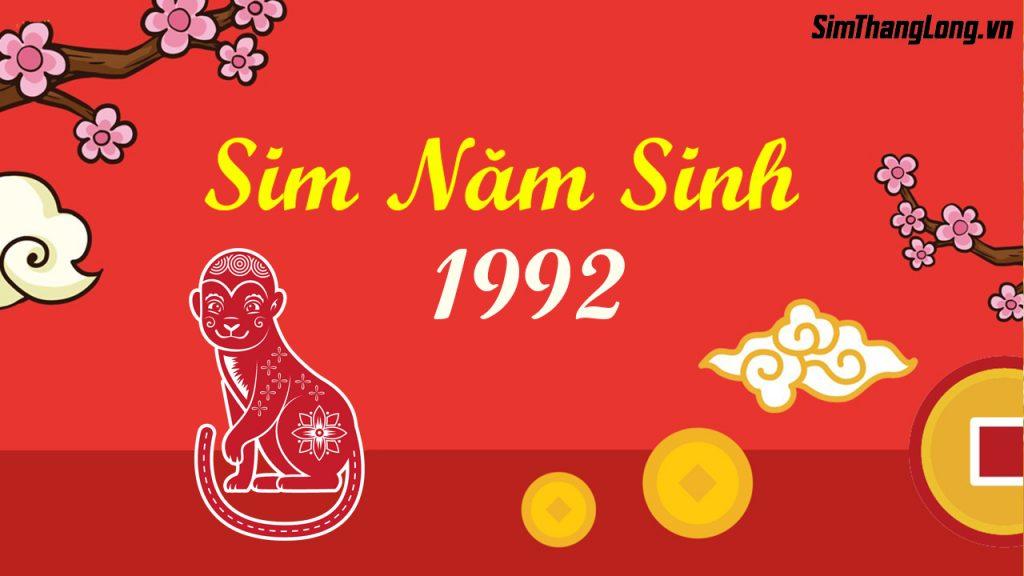 Ý nghĩa sim năm sinh 1992 và cách chọn sim hợp phong thủy