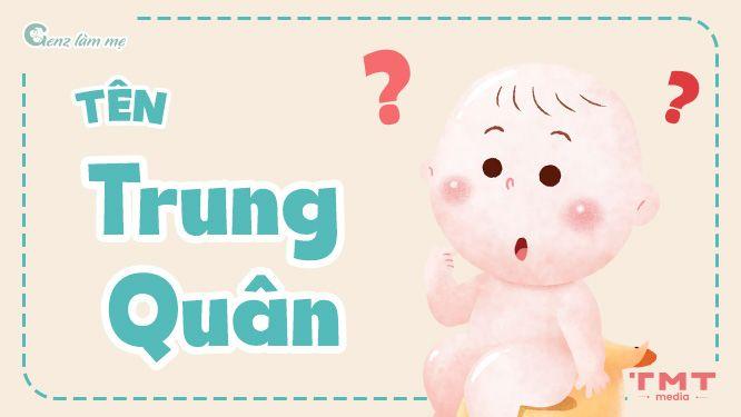 Tên Trung Quân có ý nghĩa gì?